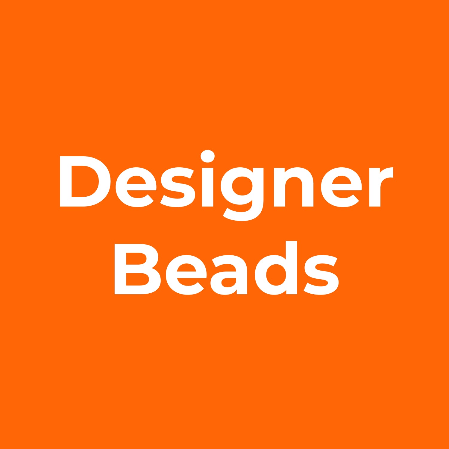 Designer Beads